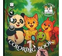 Cute Animals on Adventures Coloring Book 1: 50 Doodle Designs in 25 Fun Settings for Adults and Kids (Cute Animals on Adventures (Line Art, Doodle and Mandala))