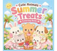 Cute Animals Summer Treats Coloring Book: Fun and Easy Summer Coloring Pages for Kids Ages 3-6