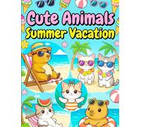 Cute Animals Summer Vacation Coloring Book: Cute Animals Summer Vacation Coloring Book Adorable Animals on Summer Vacation | Bold and Easy Beach, ... Book 2026 (Cute Animals Coloring Book)