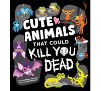 Cute Animals That Could Kill You Dead (Killer Cuties)