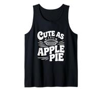 Cute As Apple Pie Sweet Dessert Lovers Tank Top