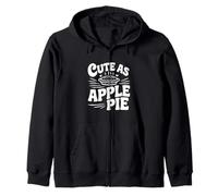 Cute As Apple Pie Sweet Dessert Lovers Zip Hoodie