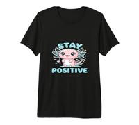 Cute Axolotl for Kids and Teens with a Positive Message Premium T-Shirt