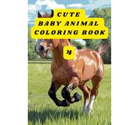 Cute Baby Animal Coloring Book: Book 4 of 4 | Cute Baby Animal Coloring Series for Kids Ages 3-8 (Cute Baby Animal Coloring Book Series)