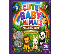 Cute Baby Animal Coloring Book: Fun and easy coloring pages for kids ages 3 to 8