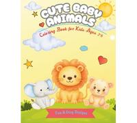 Cute Baby Animals: Coloring Book for Kids Ages 3-6