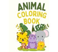 Cute Baby Animals Coloring Book: Fun & Easy Coloring Pages for Kids Ages 3-6 | Bold and Simple Designs for Toddlers & Preschoolers