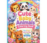 Cute Baby Animals Coloring Book: Fun & Easy Coloring Pages for Kids Ages 4-8
