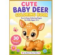 Cute Baby Deer Coloring Book: Fun & Easy Coloring Pages for Kids Ages 3-5 | 30 Big & Simple Designs for Toddlers & Preschoolers