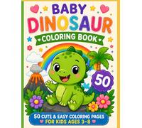 Cute Baby Dinosaur Coloring Book: Fun and Easy Coloring Pages for Kids Ages 3-8