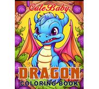 Cute Baby Dragon Coloring Book: Large Print Easy And Bold 50 design For Kids