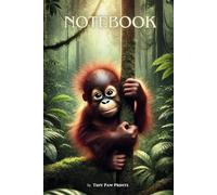 Cute Baby Orangutan Notebook - Adorable idea for Kids who Love Animals: Fun and Creative - Perfect for Writing, Drawing, and School Notes!