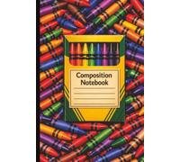 Cute Back to School Crayon Composition Notebook for Kids | 6x9 inch | Wide Ruled | 110 Pages for Elementary Students, Boys and Girls