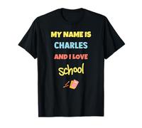 Cute Back to School My Name is Charles and I Love School T-Shirt