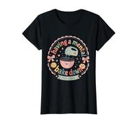 Cute Baking Humor Having a Mental Bake Down Value Graphic T-Shirt, Women, Black, S