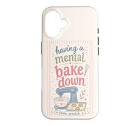 Cute Baking Humor Mental Bake Down From Scratch Mood Case for iPhone 16