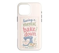 Cute Baking Humor Mental Bake Down From Scratch Mood Case for iPhone 16 Pro Max