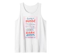 Cute Baking Humor Mental Bake Down from Scratch Quote Tank Top