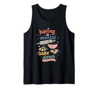 Cute Baking Humor Mental Bake Down from Scratch Quote Tank Top
