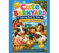 Cute Barnyard Coloring Book for Kids: Happy Farm Life Illustrations: A Fun and Easy Farm Animals Coloring Book for Kids Featuring Cute Barns, ... and Simple Country Scenes for Boys and Girls