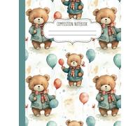 Cute Bear Composition Notebook: 110-Page Wide-Ruled, Aesthetic Journal - An Ideal Gift for Kids, Students, Teachers, and Office Workers
