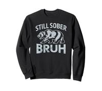 Cute Bear STILL SOBER BRUH Sobriety AA Sponsor NA Support Sweatshirt