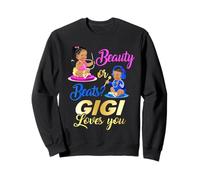 Cute Beauty Or Beat Gigi Loves You - Gender Reveal Party Sweatshirt