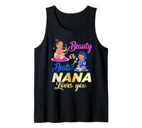 Cute Beauty Or Beat Nana Loves You - Gender Reveal Party Tank Top