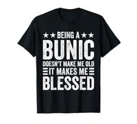 Cute Being A Bunic Doesn't Make Me Old It Makes Me Blessed T-Shirt
