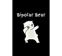 Cute Bipolar Bear Journal: 6"x9" Notebook, 120 Blank Lined Pages