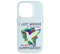 Cute Bird Watching | Sit On My Porch Watch The Hummingbirds Case for iPhone 14 Pro
