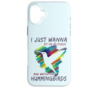 Cute Bird Watching | Sit On My Porch Watch The Hummingbirds Case for iPhone 16 Plus