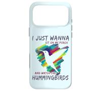Cute Bird Watching | Sit On My Porch Watch The Hummingbirds Case for iPhone 17 Pro Max