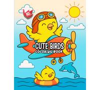 Cute Birds Bold & Easy Coloring Book: 50 Fun Designs for Adults and Teens to Relax, Unwind, and Be Creative