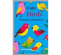 Cute Birds: Educative Coloring Book