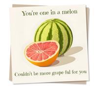 Cute Birthday or Thank You Card For Loved One - Fruit Lover, Grapefruit, Puns - You're One In A Melon, Couldn't Be More Grape-ful For You - For Bestie, Friend, Relative, Sister, Brother, Mum, Dad