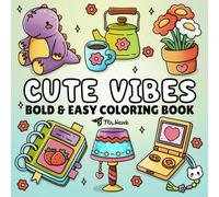 Cute Bold and Easy Coloring Book: 40 Fun and Simple Thick Line Designs with Cozy Hygge Vibes for Adults & Teens