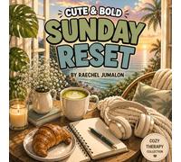 Cute & Bold Sunday Reset: A Cozy Coloring Book for Relaxation, Self-Care & Stress Relief (Cozy Therapy Collection)