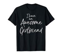 Cute Boyfriend Gift Funny Quote I Have an Awesome Girlfriend T-Shirt