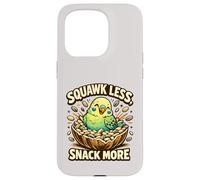 Cute Budgie Squawk Less Snack More Budgerigar Parakeet Lover Case for iPhone 15 Pro