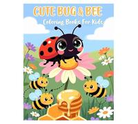 Cute Bug and Bee Coloring Book for Kids: Ladybug and Bumblebee Activity Pages with Insect Illustrations for Children