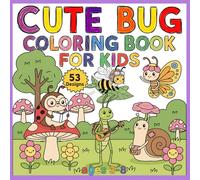 Cute Bug Coloring Book for Kids: Happy Ladybugs, Butterflies and Other Friendly Insects in Cozy Scenes - Thick Lines, Single-Sided Pages, Ages 3-8