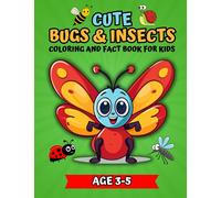 Cute Bugs & Insects: Coloring and Fact Book for Kids (Cute Coloring)