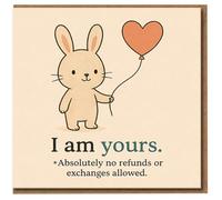 Cute Bunny Heart Balloon Love Card - I Am Yours - Funny No Refunds or Exchanges - Anniversary, Valentine’s or Just Because Card for Partner
