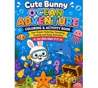 Cute Bunny Ocean Adventure Coloring & Activity Book: Fun Ocean Coloring, Counting, Tracing, Mazes and Easy Learning Activities for Kids Ages 3-5 (Cute Bunny Market Learning Series for Kids Ages 3-5)