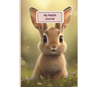 Cute Bunny Rabbit Journal: A Fun 6x9 Notebook with Lined Pages, Blank Pages, and Positive Affirmations for Girls Who Love Bunnies