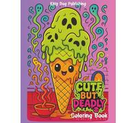 Cute but Deadly: A Cozy Horror Coloring Book (Enjoyable Coloring Books For Adults)