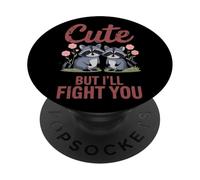 Cute But I'll Fight You Raccoon Humor PopSockets Adhesive PopGrip