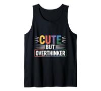Cute But Overthinker Introvert Overthinking Personality |- Tank Top