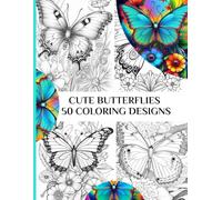 CUTE BUTTERFLIES: Adult Coloring Book with 50 Beautiful Butterfly Designs for Stress Relief and Relaxation (FAIRY FANTAISY)